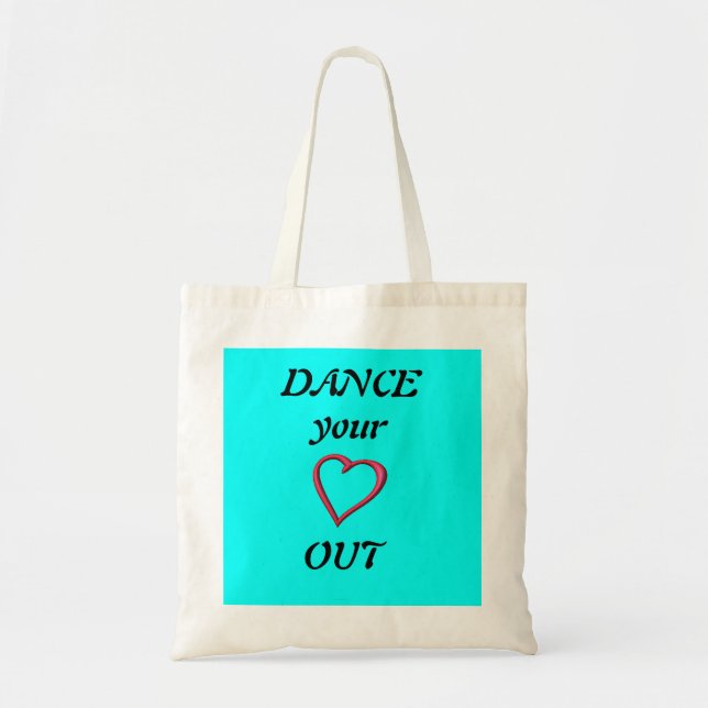 Dance your heart out bag (Front)