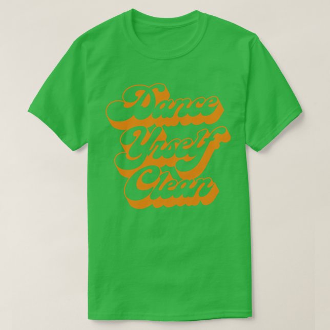 Dance YoursClean T-Shirt (Design Front)