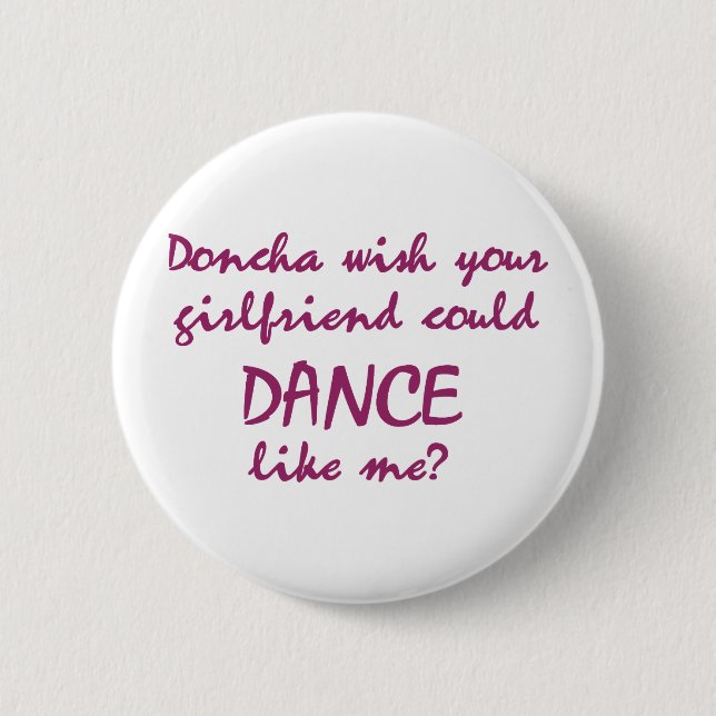 DanceChick Doncha 6 Cm Round Badge (Front)