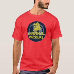 Dancehall Pressure T-Shirt