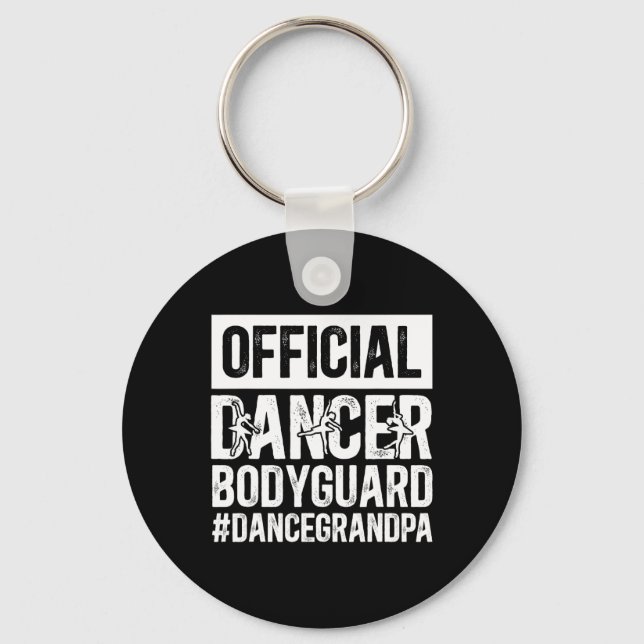 Dancer Bodyguard Dance Grandpa Of A Dancer Grandfa Key Ring (Front)