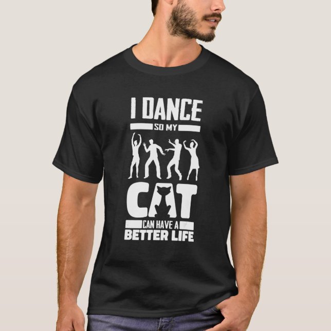 Dancer Cat  Dance Moves Dancing T-Shirt (Front)