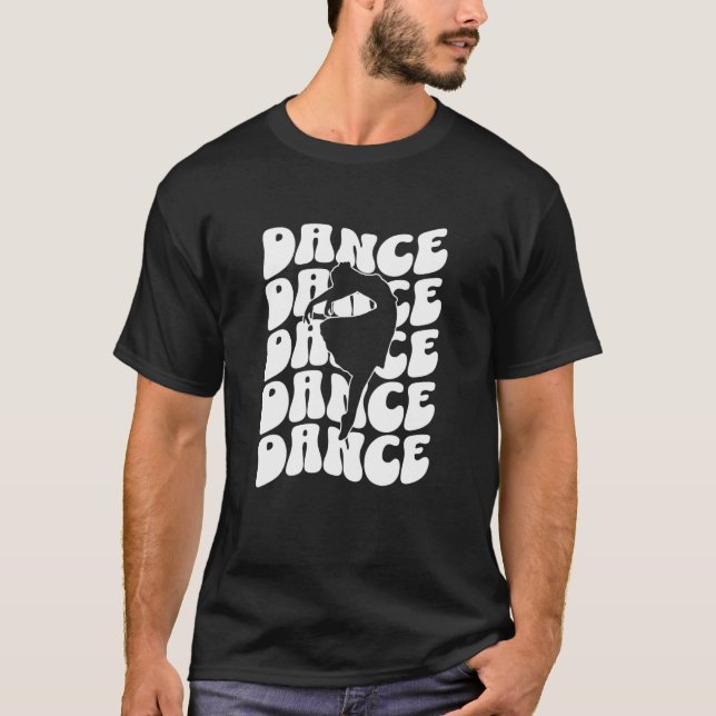 Dancer Choreographer Instructor Student Teacher Re T-Shirt (Front)