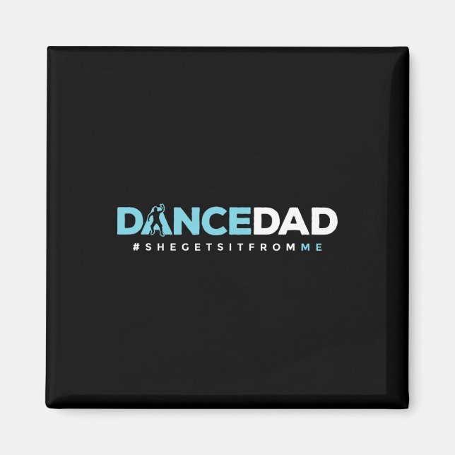 Dancer Dad Father Daddy Dance Teacher Dancing Perf Magnet (Front)