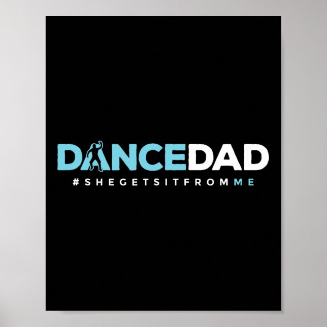 Dancer Dad Father Daddy Dance Teacher Dancing Perf Poster (Front)