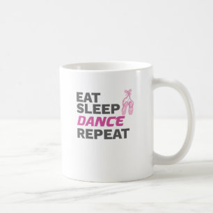 Dancer for Dancing Teacher Eat Sleep Dance Repeat Coffee Mug