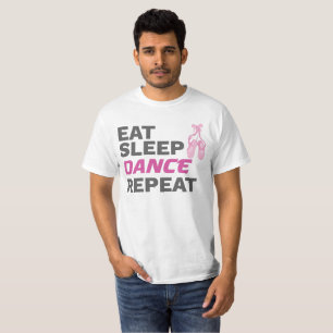 Dancer for Dancing Teacher Eat Sleep Dance Repeat T-Shirt
