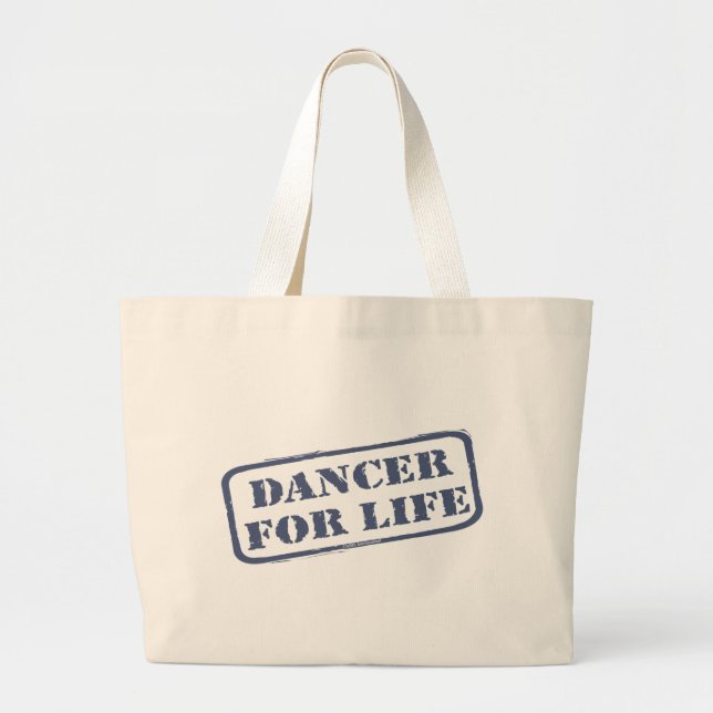 Dancer for Life Forever Dancer Dancing Dance Large Tote Bag (Front)