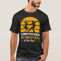 Dancer Gift Funny Competitive Dance Salsa Tango Gi