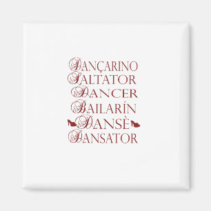 Dancer in multiple languages Romanian Portuguese Magnet