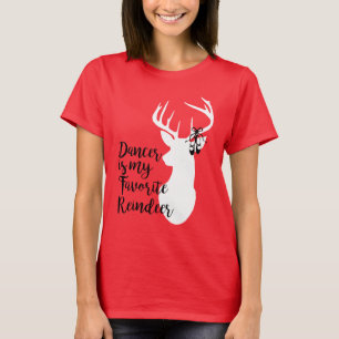 Dancer is my Favourite Reindeer T-Shirt