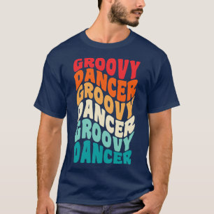 Dancer Vintage Retro 60s 70s 80s Vibes T-Shirt