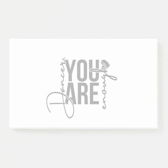 Dancer, You are enough. Post it notes (Front)