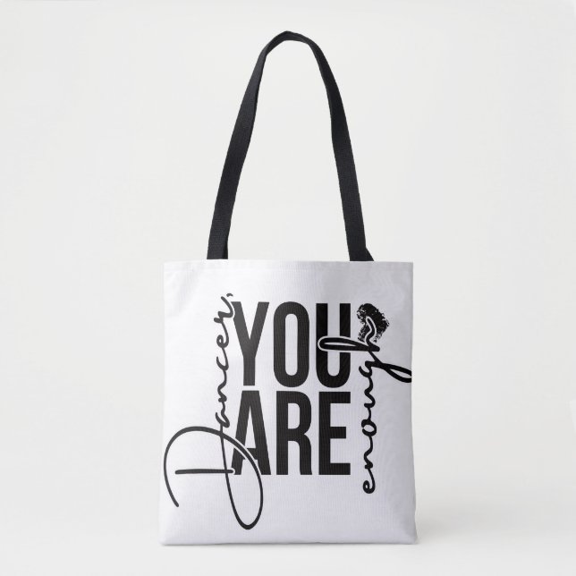 Dancer, You are enough Totebag Tote Bag (Front)