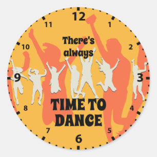 Dancers ALWAYS TIME TO DANCE Chic Classic Round Sticker