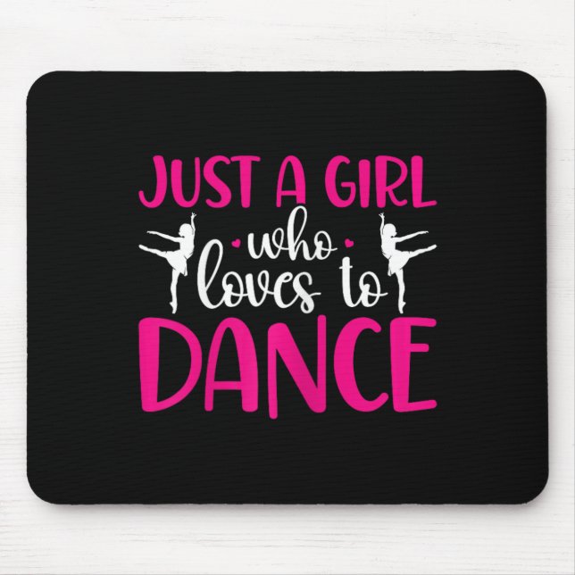 Dancers Just A Girl Who Loves To Dance Ballerina D Mouse Mat (Front)