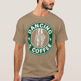 Dancing and Coffee  T-Shirt