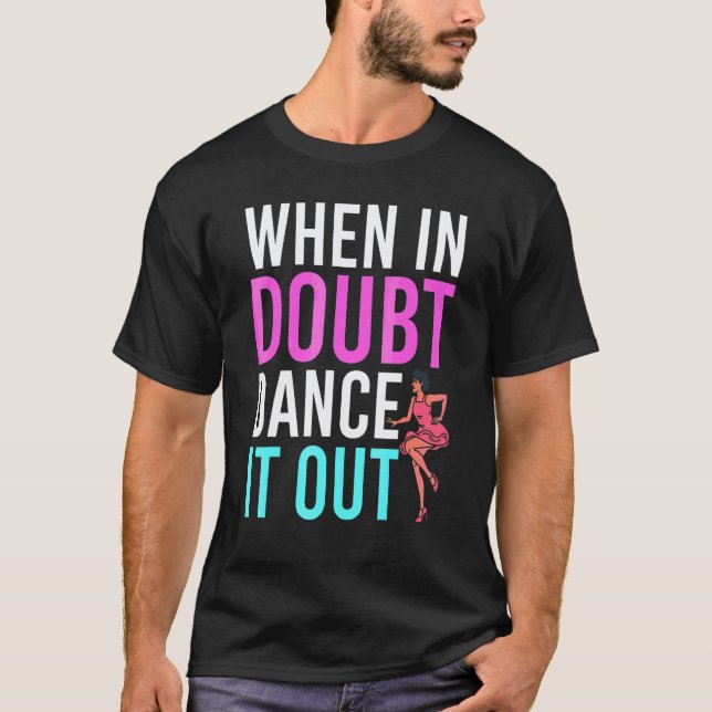 Dancing Choreographer Dance Instructor Dance Teach T-Shirt (Front)