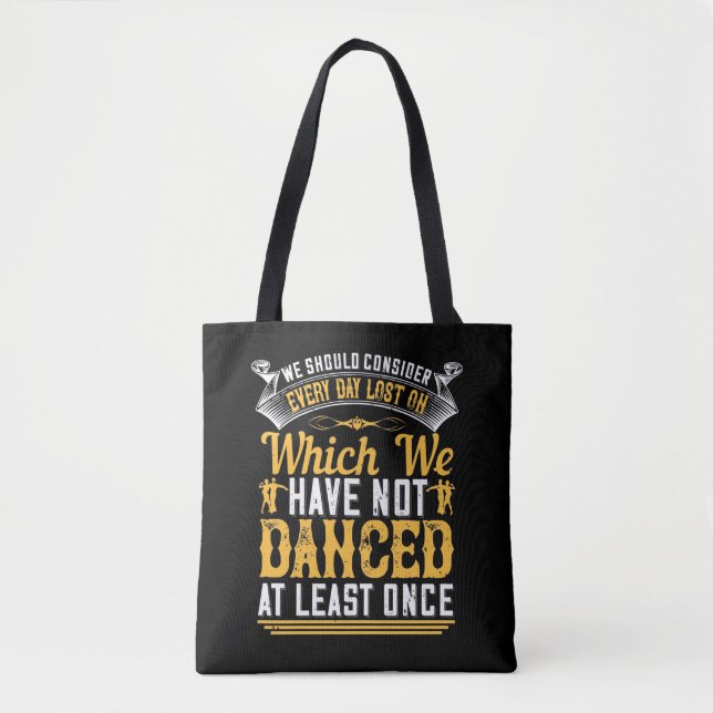 Dancing - Dance At Least Once A Day Tote Bag (Front)