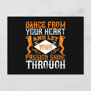 Dancing - Dance From Your Heart With Passion Postcard