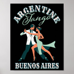 Dancing Dancer Performing Argentine Tango Buenos A Poster