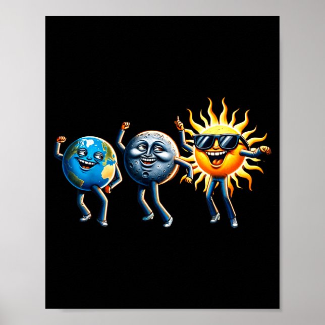 Dancing Earth Moon Sun Funny Total Solar Eclipse 2 Poster (Front)