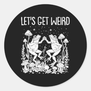 Dancing Frogs Mushrooms Let's Get Weird Funny Cott Classic Round Sticker