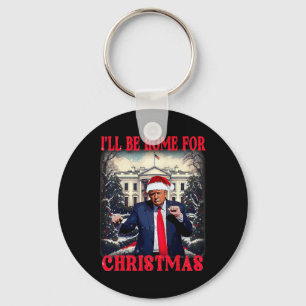 Dancing Funny Humourous Trump I’ll Be Home For Chr Key Ring