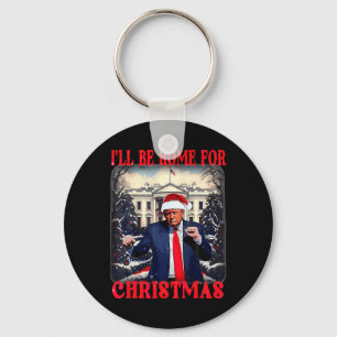 Dancing Funny Humourous Trump I’ll Be Home For Chr Key Ring
