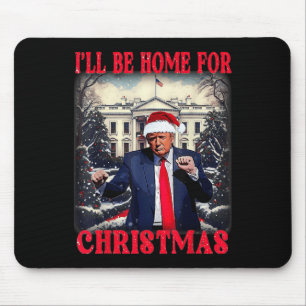 Dancing Funny Humourous Trump I’ll Be Home For Mouse Mat