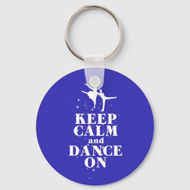 Dancing Gift Print Keep Calm and Dance On Design Key Ring (Front)