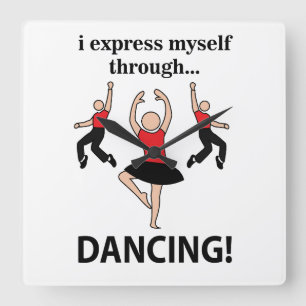 Dancing I Express Myself Through Dancing Square Wall Clock