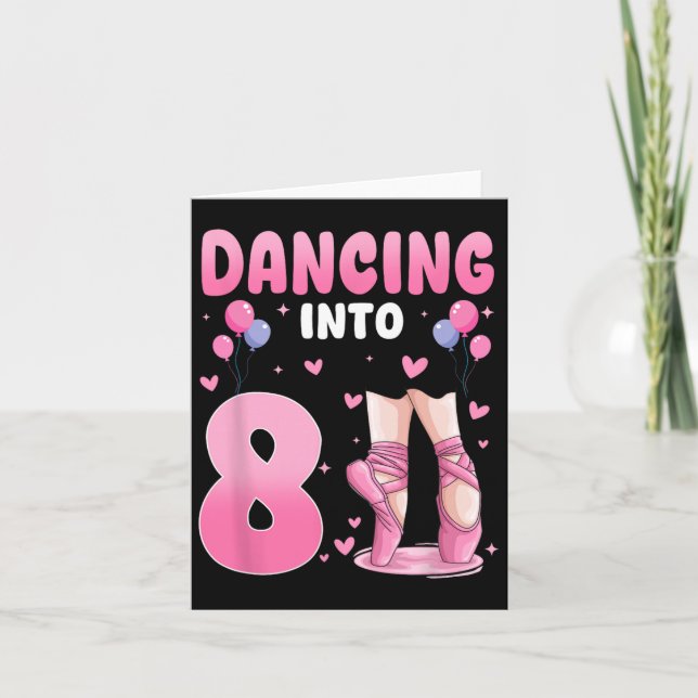 Dancing Into 8th Birthday Ballet Dance 8 Year Old  Card (Front)