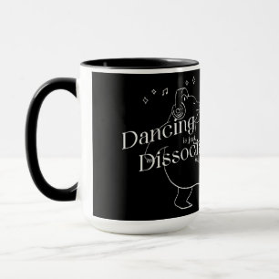 Dancing is just dissociation with extra steps mug