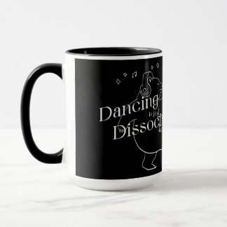 Dancing is just dissociation with extra steps mug