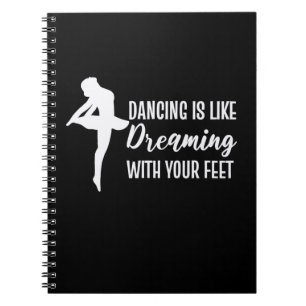 Dancing Is Like Dreaming Notebook