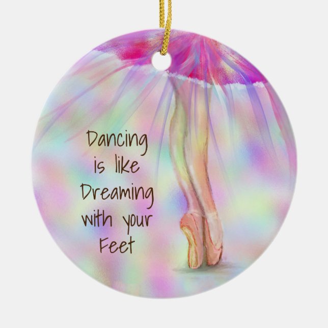 Dancing is Like Dreaming with Your Feet Ballerina Ceramic Tree Decoration (Front)