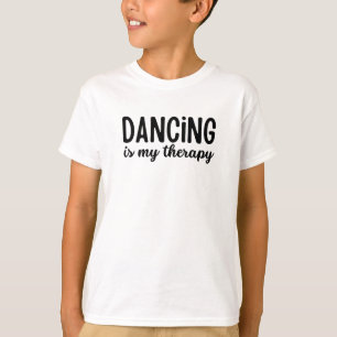 Dancing Is My Therapy T-Shirt