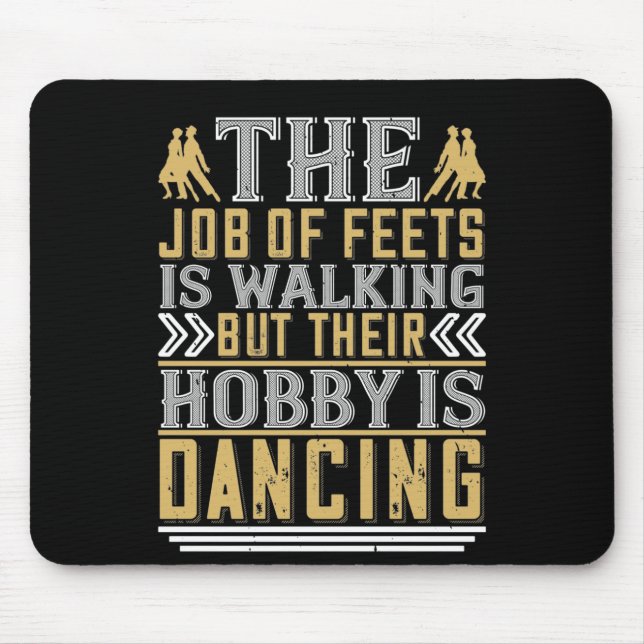 Dancing Is The Hobby Of Feets Mouse Mat (Front)