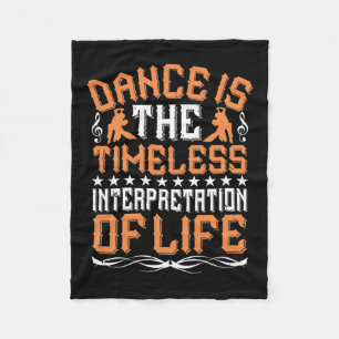 Dancing Is The Timeless Interpretation Fleece Blanket