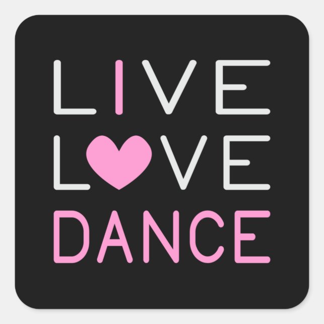 Dancing Live Love Dance Queen Dancer Ballet Gift Square Sticker (Front)