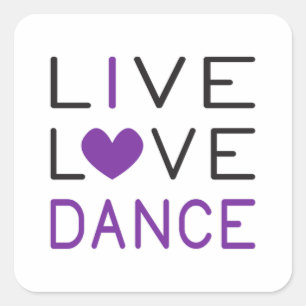Dancing Live Love Dance Queen Dancer Gift Idea Square Sticker