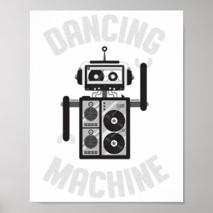 Dancing Machine Robot For Boys And Girls Poster