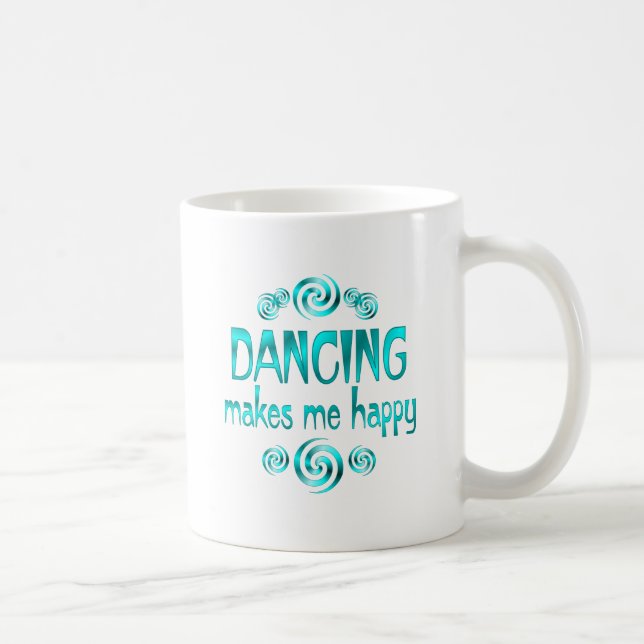 Dancing Makes Me Happy Coffee Mug (Right)