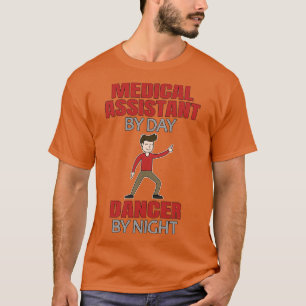 Dancing Medical Assistant Men Dancer T-Shirt