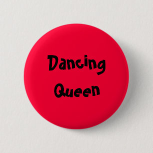 Dancing Queen 6 Cm Round Badge