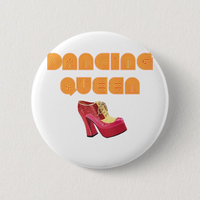 Dancing Queen 6 Cm Round Badge (Front)
