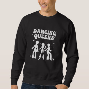 Dancing Queen Bridesmaids Disco Bachelorette Party Sweatshirt
