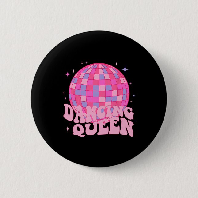 Dancing Queen Dance Mum Dancing 70s 80s Disco  6 Cm Round Badge (Front)