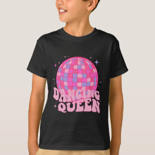 Dancing Queen Dance Mum Dancing 70s 80s Disco T-Shirt